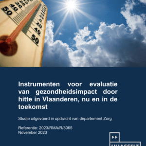 Instrumenten voor evaluatie van gezondheidsimpact door hitte in Vlaanderen, nu en in de toekomst